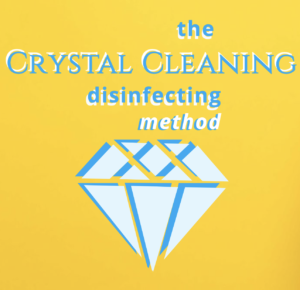 The Crystal Cleaning Disinfecting Method